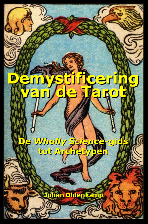 Demystificering van de Tarot : De Wholly Science-gids tot Archetypen