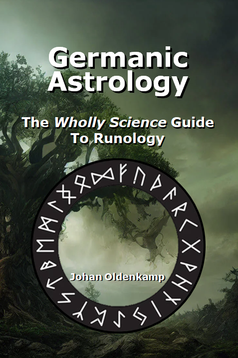 Germanic Astrology : The Wholly Science Guide to Runology